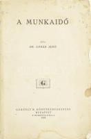 Ofner Jenő: A munkaidő. Bp., 1937, Gergely R. Kiadói papírkötés, kopott, foltos, kissé sérült borító...