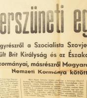1945 Fegyverszüneti egyezmény, melyet egyrészről a Szocialista Szovjet Köztársaságok, az Egyesült Br...
