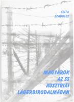 Szita Szabolcs: Magyarok az SS ausztriai lágerbirodalmában. Bp., 2000, Magyarországi Zsidó Kulturális Örökség Közalapítvány. Fekete-fehér képekkel illusztrált. Kiadói papírkötés, jó állapotban.