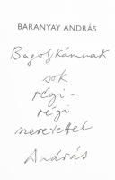 Somorjai Kiss Tibor - Sz. Szilágyi Gábor: Baranyay András retrospektív kiállítása. A művész, Baranya...