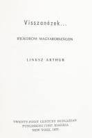 Linksz Arthur: Visszanézek. Ifjúkorom Magyarországon. New York, 1976, Twenty-First Century Hungarian Publishing Corp., egészvászon kötés. Emigráns kiadás. Néhány lapon jelöléssel.