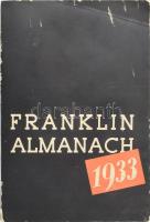 Franklin almanach 1933. Bp., 1933, Franklin, sérült kiadói papírkötés.