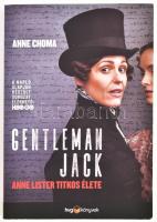 Choma, Anne: Gentleman Jack. Anne Lister titkos élete. 2019, HVG Könyvek. Kiadói papírkötés, jó állapotban.