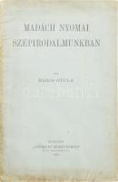 Baros Gyula: Madách nyomai szépirodalmunkban / dedikált Különlenyomat a Budapesti Szemléből. Bp., 1923. ,,Studium". 35 p. Kiadói papírborítóban.