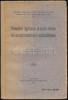 Koszó János: Fessler Ignácz Aurél élete és szépirodalmi működése. Német Philologiai Dolgozatok XIV. Bp., 1915, Pfeifer Ferdinánd (Neuwald Illés utódai-ny.), 2 sztl. lev.+ 72 p. Kiadói papírkötés, kissé fakó borítóval, javított gerinccel, helyenként kissé sérült lapszélekkel, részben szétvált fűzéssel, a lapok egy része kijár. Ritka!