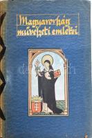 Divald Kornél: Magyarország művészeti emlékei. Bp., 1927, Kir. M. Egyetemi Nyomda, 256 p. Gazdag fek...