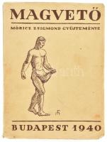 Móricz Zsigmond: Magvető. A magyar irodalom élő könyve. Összegyűjt.: - -. Bp., 1940, Kelet Népe. Kiadói papírkötés, kopott, foltos borítóval, a címlapon névbejegyzésekkel, az egyik kolozsvári (Imreh Zsombor, Kolozsvár 1943.)