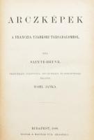 Sainte-Beuve: Arcképek. A francia újabbkori társadalomból. Bp., 1888, MTA. Kiadói egészvászon kötés, festett lapszélek, kopottas állapotban.