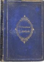 Hölgyek Lantja. Magyar költőnők műveiből. Szerkesztette: -- Pest, 1865, Heckenast Gusztáv kiadása (Heckenast Gusztáv, Pest), LV p. + 320 p. + [1] t.: ill. Első kiadás.:1 t ( Ferenczy Teréz költőnőről készült rézmetszete) 352p. Aranyozott kiadói egészvászon kötésben, aranyozott lapélekkel kis kopással.