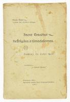 Horn Emil: Szent Erzsébet befolyása a társadalomra. Ford.: Dr. Walter Gyula. Esztergom, 1914, Laiszky János-ny., 149+(3) p. Kiadói papírkötés, sérült, foltos borítóval, helyenként kissé foltos lapokkal, kissé sérült lapszélekkel.