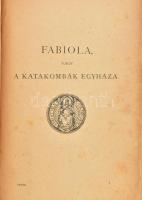 Wiseman Miklós (Nicholas Wiseman): Fabiola vagy a katakombák egyháza. Ford. Haudek Ágoston. Steinle Ede illusztrációival. Bp., 1888, Szent István-Társulat,XIII+14-468 p. Szövegközti illusztrációkkal. Kiadói egészvászon-kötés, kopott borítóval, sérült gerinccel, kissé foltos lapokkal, az elülső szennylap és előzéklap,valamint a hátsó szennylap, és az utolsó lap kijár.