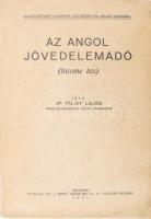 Dr. Pilisy Lajos: Az angol jövedelemadó. (Income tax). Különlenyomat a Magyar Jogi Szemle 1931. májusi számából. Bp., 1931, Attila-ny., 38+(2) p. Kiadói papírkötés, a borítón apró szakadással.