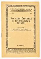Dr. Szelényi Gusztáv: Téli hernyófészkek és tojáscsomók irtása. Összeáll.: - - . M. Kir. Földmívelésügyi Miniszter - Hivatalos Növényegészségügyi Szolgálat 37. sz. Bp., 1943, (,,Pátria"-ny.), 12 p. Szövegközi ábrákkal illusztrálva. Kiadói tűzött papírkötés.
