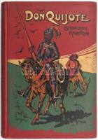 [Miguel de Cervantes Saavedra (1547-1616)] Cervantes: A híres-neves Don Quijote lovag kalandjai. Az ifjúság számára átdolgozott legújabb magyar kiadás. Bp., 1906, Athenaeum,(Révai és Salamon-ny.), 144 p.+4 t. Kiadói aranyozott, festett egészvászon-kötés, apró kopásnyomokkal, szép állapotban.