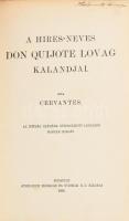 [Miguel de Cervantes Saavedra (1547-1616)] Cervantes: A híres-neves Don Quijote lovag kalandjai. Az ...