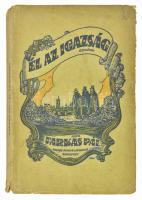 Farkas Pál: Él az igazság. Regény az emigráció korából. Bp., 1921, Singer és Wolfner, 224 p. Első kiadás. Kiadói illusztrált papírkötés, kissé sérült, foltos borítóval, helyenként kissé sérült, foltos, a fűzéstől elváló lapokkal. A címlapon Meixner Emil (1892-1976) földbirtokos, gazdálkodó, országgyűlési képviselő névbejegyzésével.