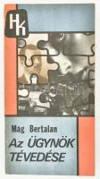 Mág Bertalan: Az ügynök tévedése. Határőrök Kiskönyvtára. Bp., 1979, BM Határőrség Politikai Csoportfőnöksége. Kiadói papírkötés, kissé kopott borítóval.