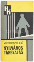 Mattyasovszky Jenő: Nyilvános tárgyalás. Határőrök Kiskönyvtára. Bp., 1974, BM Határőrség Politikai Csoportfőnöksége. Kiadói papírkötés, kissé kopott borítóval.