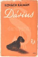 Kovách Kálmán: Dárius. Egy milliárdos kutya története. Regény. Bp.,1940,Rózsavölgyi és Társa. A borító Máday Gréte munkája. Kiadói papírkötés, kopott borítóval, a borítószéleken kis szakadásokkal, kissé sérült, foltos gerinccel, a könyvtest részben elvált a borítótól.