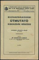 Dr. Kovátsits László: Silógazdálkodási útmutató kisgazdák részére. Az Orsz. M. Kir. Növénytermelési Kisérleti Állomás kiadványai 4.a sorozat, 11. sz. Mosonmagyaróvár, 1941, Orsz. M. Kir. Növénytermelési Kisérleti Állomás (Győr, Baross-ny.), 64 p. Fekete-fehér képekkel illusztrálva. Kiadói papírkötés, kissé foltos borítóval, egyébként jó állapotban.