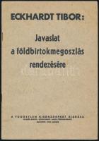 Eckhardt Tibor: Javaslat a földbirtokmegoszlás rendezésére. Bp., 1939, Független Kisgazdapárt (Athenaeum-ny.), 43+(1) p. Kiadói tűzött papírkötés, a borítón apró foltokkal.