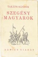 Takáts Sándor: Szegény magyarok. (Bp., 1927), Genius, 499+(1) p. Első kiadás. Kiadói papírkötés, kissé sérült, foltos borítóval, néhány kissé foltos lappal.