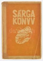 Vihar Béla: Sárga könyv. Adatok a magyar zsidóság háborús szenvedéseiből 1941-1945- Bp. Hechaluc. Kiadói papírkötés, gerincnél kissé levált, viseltes állapotban.