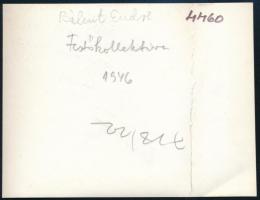 Festőkollektíva Bálint Endrével (és Vajda Júliával?), 1946. Fotó, későbbi előhívás, jelzés nélkül, h...