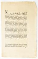 cca 1790 II. Lipót (1747-1792) rendelete a vallási és a nemesek jogainak helyreállításáról. Nos Leopoldus Secundus divina favente clementia electus Romanorum imperator semper augustus; Germaniae, Hungariae, Bohemiae, Dalmatiae, Croatiae, Sclavoniae... Posoniii, Typis Joannies Micahelis Landerer, Nobilis in Füskut ad Portam Piscatiram, 2 sztl. lev.