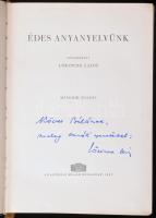 Lőrincze Lajos (szerk.): Édes anyanyelvünk. Bp., 1961., Akadémiai Kiadó. Második kiadás. Kiadói egészvászon-kötés. DEDIKÁLT példány.