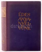 Lőrincze Lajos (szerk.): Édes anyanyelvünk. Bp., 1961., Akadémiai Kiadó. Második kiadás. Kiadói egés...