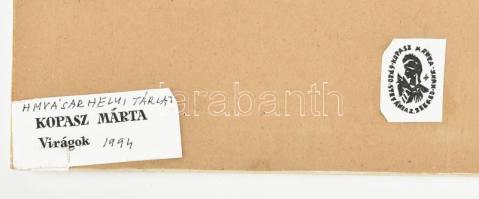 Kopasz Márta (1911-2011): Virágok, Olajfólia technika. Jelzett, keretben, hátulján autográf ajándéko...