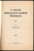 Dr. Wick Béla: A kassai Immaculata-szobor története. Kassa, 1928, "Szent Erzsébet"-ny., 1 ...