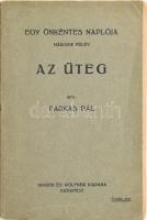 Farkas Pál: Az üteg. Egy önkéntes naplója. Második félév. Mühlbeck Károly rajzaival. Bp., 1916, Singer és Wolfner. Kiadói papírkötés, a borítón kis szakadással, gyűrődésnyommal.