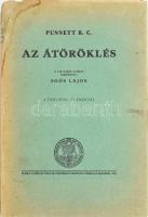 Punnett, R. C.: Az átöröklés. Ford.: Soós Lajos. Bp., 1928, Kir. M. Természettudományi Társulat. Kiadói papírkötés, foltos.