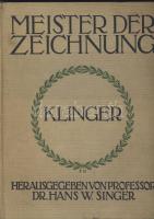 Singer, Hans W.: Klinger. Meister der Zeichnung. Leipzig, 1912. Képes album kiadói egészvászon kötésben, szép állapotban /  Linen binding, good condition