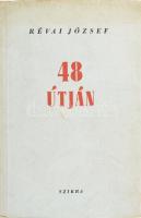 Révai József: 48 útján. Bp., 1948., Szikra. Kiadói papírkötés, 3 lapon ceruzás aláhúzásokkal.