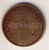 DN "Szentendrei emlék" Br emlékérem T:2