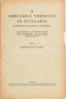 A Mercurius Veridicus ex Hungaria három száma 1710-ből. A Magyarhoni Ev. Egyetemes Egyház &quot;Báró Podmaniczky Géza és hitvese, szül. Gr. Dégenfeld-Schomberg Berta Könyvtárában.&quot; Bp., 1940, Kir. M. Egyetemi Nyomda, 12 sztl. lev. Különlenyomat. Kiadói papírkötés, szakadt borítóval.