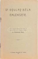 Pastinszky János: Dr. Gyulay Béla emlékezete. Írta és a Budapesti Népoktatási Kör-nek 1910. évi április hó 10-én tartott XL közgyűlésén felolvasta: Dr - -. Bp., 1911., Budapesti Népoktatási Kör, 2+14 p+1 t. Kiadói papírkötés, jó állapotban.