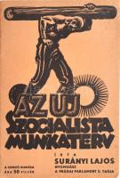 Surányi Lajos: Az uj szocialista munkaterv. [Bp.,1934.], Szerzői,(Kir. M. Egyetemi-ny.), 32 p. Kiadói papírkötés.