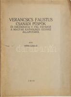 Tóth László: Verancsics Faustus csanádi püspök és emlékíratai V. Pál pápához a magyar katolikus egyház állapotáról. A szerző, Tóth László (1895-1958) történész által tanítványának, Pastinszky Miklós (1914-1986) művészettörténésznek, könyvgyűjtőnek, könyvszakértőnek DEDIKÁLT példány. hn., 1933, Szerzői, 59 p. Kiadói papírkötés, kissé foltos borítóval.