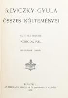 Reviczky Gyula összes költeményei. Sajtó alá rendezte: Koroda Pál. Bp., 1911, Athenaeum, 337+(1) p. ...