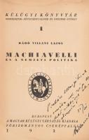 Villani Lajos, báró: Machiavelli és a nemzeti politika. 
A szerző, Villani Lajos (1889-1948) diplom...