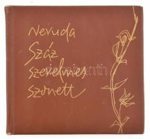 Pablo Neruda: Száz szerelmes szonett. Ford. és a jegyzeteket írta: Somlyó György. Szász Endre illusztrációival. Bp., 1962., Magyar Helikon. Kiadói aranyozott műbőr-kötésben. Számozott (158./1400) példányban. Foltos lapokkal