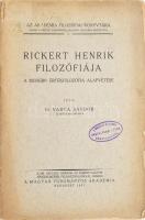 Varga Sándor: Rickert Henrik filozófiája. A modern értékfilozófia alapvetése . Az Akadémia Filozófiai Könyvtára 5. Bp., 1931, MTA. Kiadói papírkötés, szakadt borítóval, régi intézményi bélyegzésekkel. Felvágatlan lapokkal, két lapot felvágtak.   Heinrich Rickert (1863-1936) német neokantista filozófus.