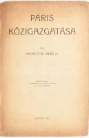 Némethy Imre: Páris közigazgatása. Bp., 1925, Pallas, 15 p. Papírkötés, az első lap foltos, az utolsó lap szakadt.