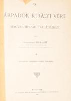 Kis Bálint, baczka-madarasi: Az Árpádok királyi vére Magyarország családaiban. Ötvenhét nemzedékrend...