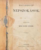 Magyarországi népszokások. Összegyüjté Réso Ensel Sándor. Pesten, 1867. Emich. IX, 3 sztl. lev. 351 l. Korabeli kopott félvászon kötésben. Ragasztott borítóval, foltos lapokkal.