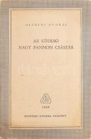 Alföldi András: Az utolsó nagy pannon császár. Bp., 1946, Egyetemi Nyomda, 23+1 p. Kiadói papírkötés.